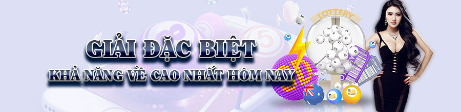 giải đặc biệt khả năng về cao nhất hôm nay